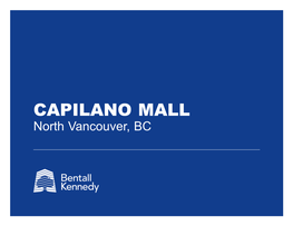 CAPILANO MALL North Vancouver, BC CAPILANO MALL North Vancouver, BC