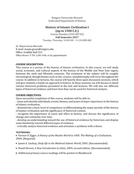 History of Islamic Civilization I (Up to 1500 C.E.) Course Number (510:287:02) Fall Semester 2017 Tuesday, Thursday, 10:00 AM – 11:20 CON-342