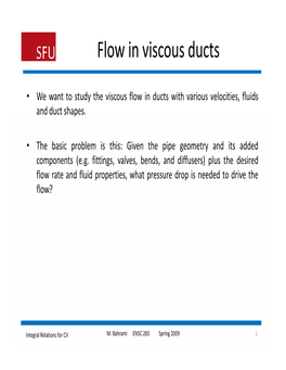 Viscous Flow in Ducts with Various Velocities, Fluids and Duct Shapes