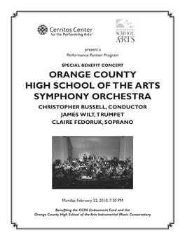 Orange County High School of the Arts Symphony Orchestra Christopher Russell, Conductor James Wilt, Trumpet Claire Fedoruk, Soprano