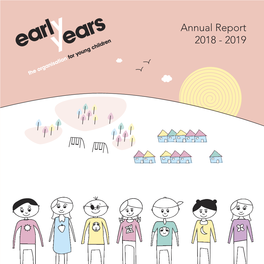 Annual Report 2018 - 2019 Our Mission, Vision and Values