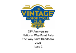 75Th Anniversary National Way Point Rally the Way Point Handbook 2021 Issue 1 Contents