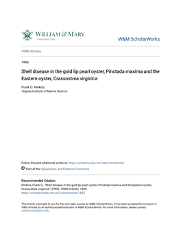 Shell Disease in the Gold Lip Pearl Oyster, Pinctada Maxima and the Eastern Oyster, Crassostrea Virginica