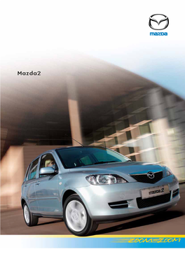 Mazda2 Mazda2: Confident, Versatile and Stylish