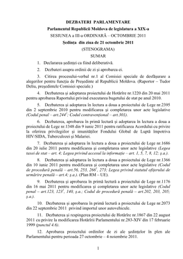 DEZBATERI PARLAMENTARE Parlamentul Republicii Moldova De Legislatura a XIX-A SESIUNEA a III-A ORDINARĂ – OCTOMBRIE 2011