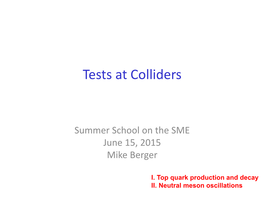 Tests at Colliders Supersymmetry and Lorentz Violation