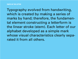 Typography Evolved from Handwriting, Which Is Created By
