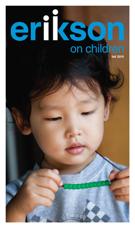 On Children Fall 2015 About Erikson Institute