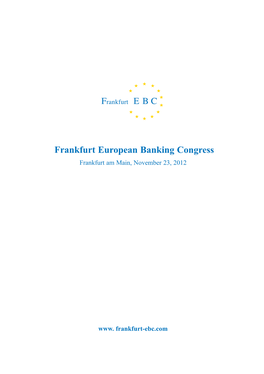 Frankfurt European Banking Congress Frankfurt Am Main, November 23, 2012