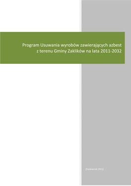 Program Usuwania Wyrobów Zawierających Azbest Z Terenu Gminy Zaklików Na Lata 2011‐2032 2011