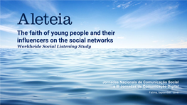 The Faith of Young People and Their Influencers on the Social Networks Worldwide Social Listening Study