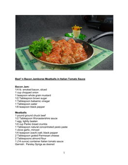 N Bacon Jamboree Meatballs in Italian Tomato Sauce Bacon Jam: 1/4 Lb