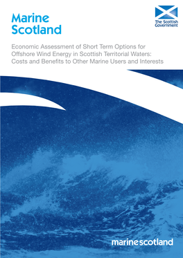 Economic Assessment of Short Term Options for Offshore Wind Energy in Scottish Territorial Waters: Costs and Benefits to Other Marine Users and Interests