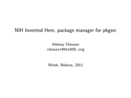 NIH Invented Here, Package Manager for Pkgsrc