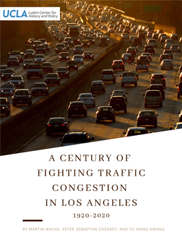 A Century of Fighting Traffic Congestion in Los Angeles 1920-2020