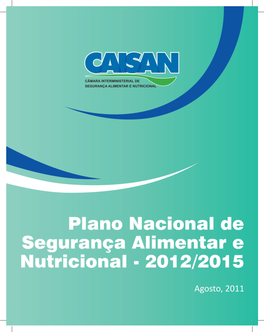 Plano Nacional De Segurança Alimentar E Nutricional: 2012/2015