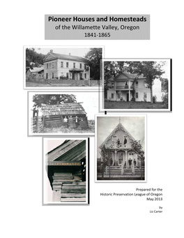 Pioneer Houses and Homesteads of the Willamette Valley, Oregon Historic Context 1 Introduction