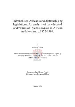 Enfranchised Africans and Disfranchising Legislations: an Analysis of the Educated Landowners of Queenstown As an African Middle Class, C.1872-1909
