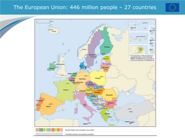 446 Million People – 27 Countries Pioneers – Some of the Architects of the European Project