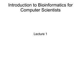 Introduction to Bioinformatics for Computer Scientists