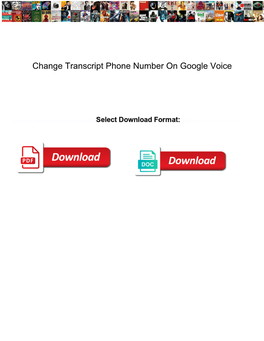 Change Transcript Phone Number on Google Voice