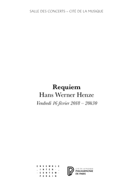 Requiem Hans Werner Henze Vendredi 16 Février 2018 – 20H30