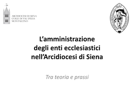L'amministrazione Degli Enti Ecclesiastici Nell'arcidiocesi Di Siena
