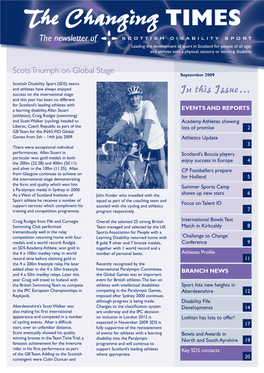 The Changing TIMES the Newsletter of Leading the Development of Sport in Scotland for People of All Ages and Abilities with a Physical, Sensory Or Learning Disability