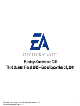 Earnings Conference Call Third Quarter Fiscal 2005 – Ended December 31, 2004