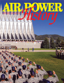 SUMMER 2009 - Volume 56, Number 2 the Air Force Historical Foundation Founded on May 27, 1953 by Gen Carl A