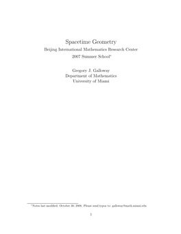 Spacetime Geometry Beijing International Mathematics Research Center 2007 Summer School∗