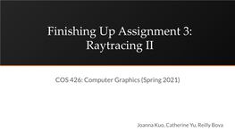 Finishing up Assignment 3: Raytracing II