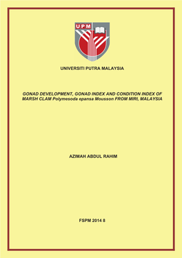 GONAD DEVELOPMENT, GONAD INDEX and CONDITION INDEX of MARSH CLAM Polymesoda Epansa Mousson from MIRI, MALAYSIA