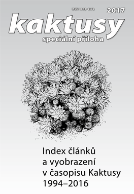 Index Článků a Vyobrazení V Časopisu Kaktusy 1994–2016 Kaktusy LIII