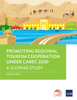Promoting Regional Tourism Cooperation Under CAREC 2030 a Scoping Study