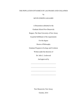 THE POPULATION DYNAMICS of LAG PHASES and COLLAPSES by KEVIN JOSEPH AAGAARD a Dissertation Submitted to the Graduate School-New