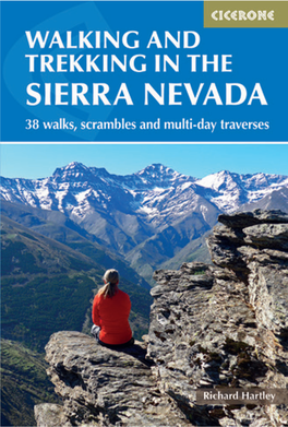 WALKING and TREKKING in the SIERRA NEVADA About the Author Richard Hartley Started Walking in the UK Hills in the Mid 1970S