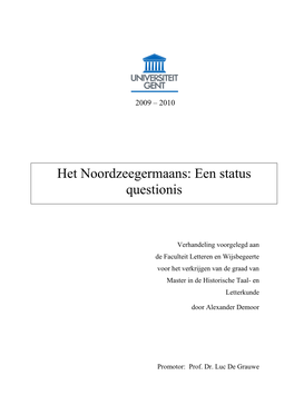 Het Noordzeegermaanse Vraagstuk Schiepen Een Volmaakt Kader Om Toch Nog Eens Een Poging Te Doen Om Meer Klaarheid Te Scheppen Over “Dat Verdraaide Ingveoons”!