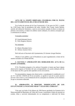 1 ACTA DE LA SESIÓN ORDINARIA CELEBRADA POR EL PLENO DEL AYUNTAMIENTO EL DÍA 15 DE JUNIO DE 2012. En El Salón De Sesiones De