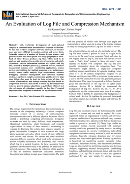 An Evaluation of Log File and Compression Mechanism Raj Kumar Gupta1, Rashmi Gupta2 Computer Science Department, Technocrats Institute of Technology, Bhopal (M.P.)