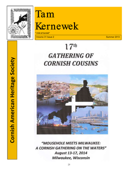 Tam Kernewek Is a Won- Derful Publication That Represents Well the “Cornish Landscape” of Its Affiliated Societies