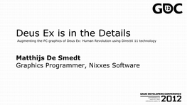 Deus Ex Is in the Details Augmenting the PC Graphics of Deus Ex: Human Revolution Using Directx 11 Technology