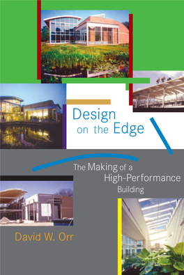 Design on the Edge: the Making of a High-Performance Building / David W