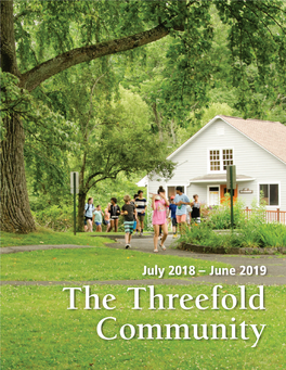 July 2018 – June 2019 the Threefold Community Contents Welcome to the Threefold Community