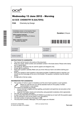 Wednesday 13 June 2012 – Morning A2 GCE CHEMISTRY B (SALTERS) F335 Chemistry by Design *F337330612* Candidates Answer on the Question Paper