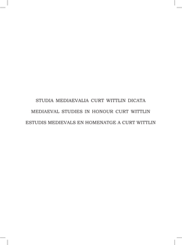 STUDIA MEDIAEVALIA Curt WITTLIN DICATA MEDIAEVAL STUDIES IN