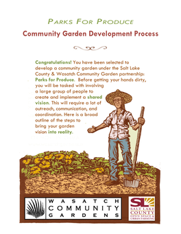 Congratulations! You Have Been Selected to Develop a Community Garden Under the Salt Lake County & Wasatch Community Garden Partnership: Parks for Produce