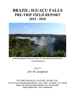 Brazil: Iguaçu Falls Pre-Trip Field Report 2015 - 2018