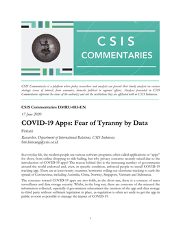 COVID-19 Apps: Fear of Tyranny by Data Fitriani Researcher, Department of International Relations, CSIS Indonesia Fitri.Bintang@Csis.Or.Id