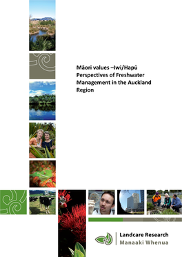 Māori Values – Iwi/Hapū Perspectives of Freshwater Management in the Auckland Region